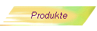 Produkte